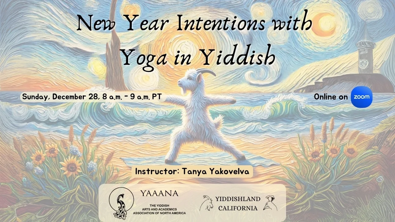 “New Year Intentions with Yoga in Yiddish” online Zoom class with instructor Tanya Yakovleva, featuring a goat in a yoga pose against a Van Gogh–style seaside background.